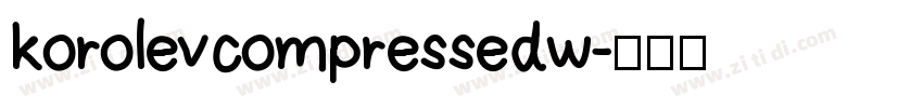 korolev compressed w字体转换